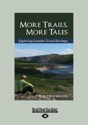 More Trails, More Tales - Bob Henderson