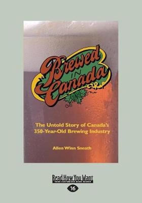 Brewed in Canada - Allen Winn Sneath