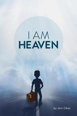 I Am Heaven - Jem Okan