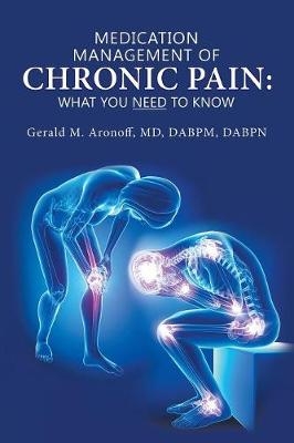 Medication Management of Chronic Pain - Gerald M Aronoff Dabpm Dabpn