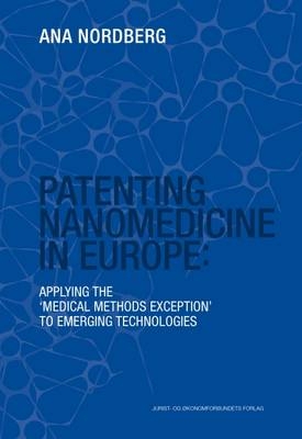 Patenting Nanomedicine - Ana Nordberg