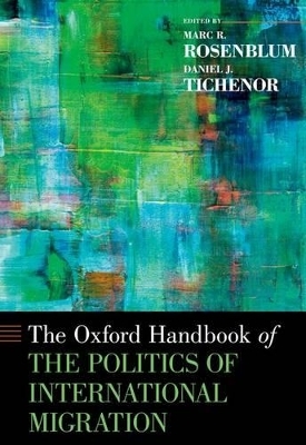 The Oxford Handbook of the Politics of International Migration - 