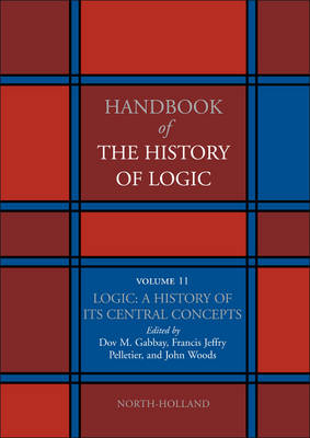 Logic: A History of its Central Concepts - 