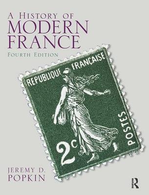 A History of Modern France - Jeremy D. Popkin