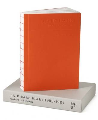 'Laid Bare - Diary - 1983-1984' - Caroline Coon