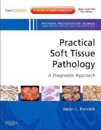 Practical Soft Tissue Pathology: A Diagnostic Approach - Jason L. Hornick