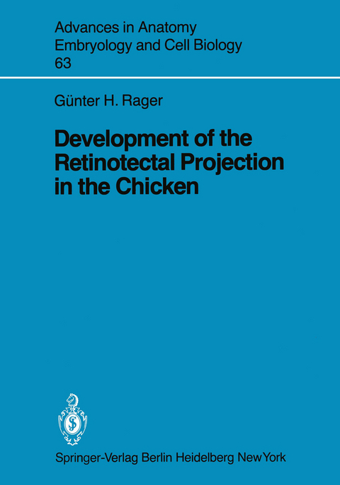 Development of the Retinotectal Projection in the Chicken - Günther Rager