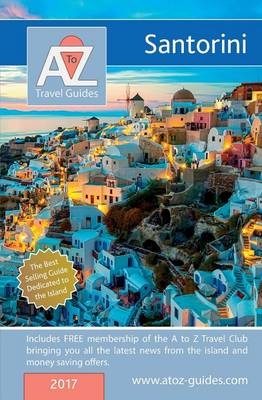 A to Z Guide to Santorini 2017 - Tony Oswin