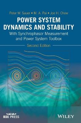 Power System Dynamics and Stability - Peter W. Sauer, M. A. Pai, Joe H. Chow