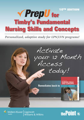 PrepU for Timby's Fundamental Nursing Skills and Concepts - Barbara K. Timby
