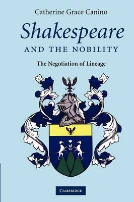 Shakespeare and the Nobility - Catherine Grace Canino