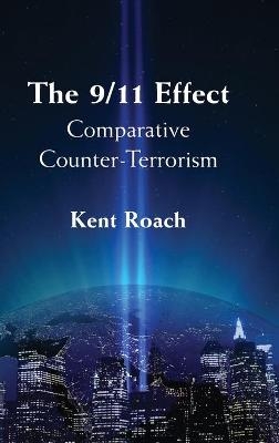 The 9/11 Effect - Kent Roach