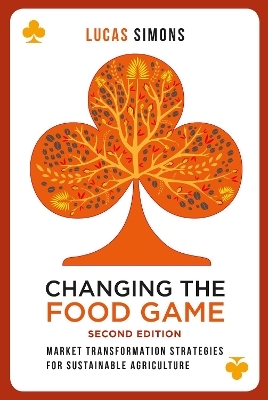 Changing the Food Game (2e) - Lucas Simons