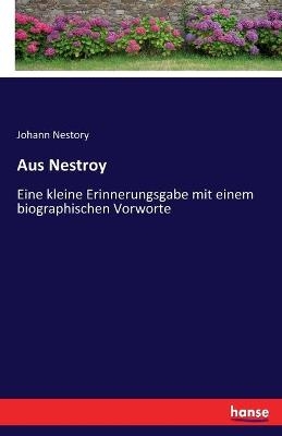 Aus Nestroy - Johann Nestory