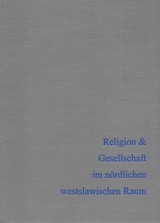 Religion & Gesellschaft im nördlichen westslawischen Raum - 