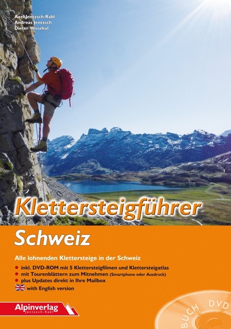 Klettersteigführer Schweiz - Axel Jentzsch-Rabl, Andreas Jentzsch, Dieter Wissekal