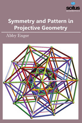 Symmetry and Pattern in Projective Geometry - 