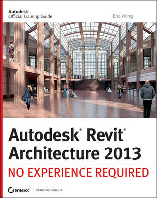 Autodesk Revit Architecture 2013 - Eric Wing