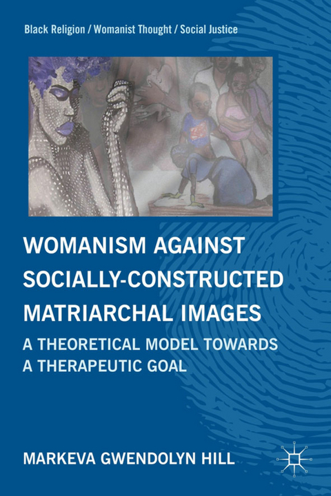 Womanism against Socially Constructed Matriarchal Images - M. Hill