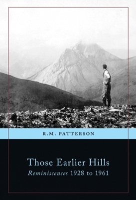 Those Earlier Hills - R.M. Patterson