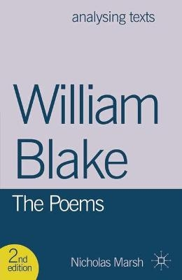 William Blake: The Poems - Nicholas Marsh