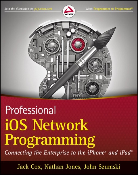 Professional IOS Network Programming - Jack Cox, Nathan Jones, John Szumski