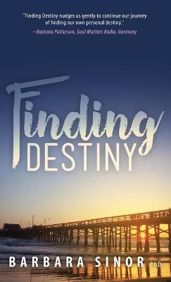 Finding Destiny - Barbara Sinor