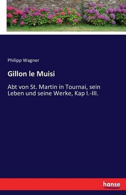 Gillon le Muisi - Philipp Wagner
