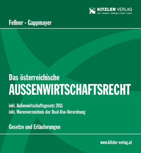 Das österreichische Außenwirtschaftsrecht - Markus P. Fellner