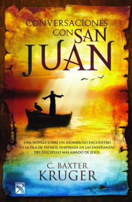 Conversaciones Con San Juan - C Baxter Kruger