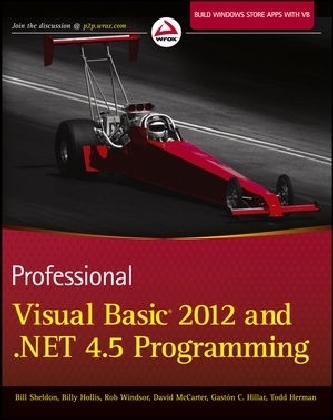 Professional Visual Basic 2012 and .NET 4.5 Programming - Bill Sheldon, Billy Hollis, Rob Windsor, David McCarter, Gastón C. Hillar