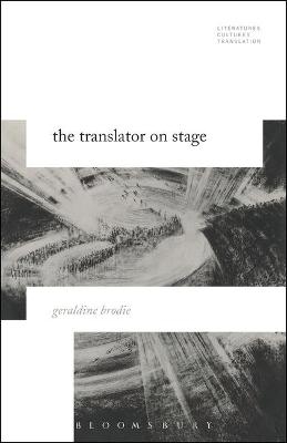 The Translator on Stage - Dr. Geraldine Brodie