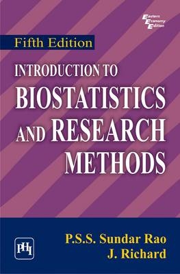 Introduction to Biostatistics and Research Methods - P.S.S. Sundar Rao, J. Richard