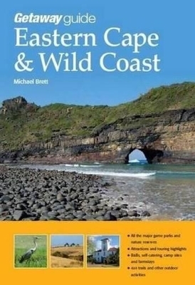 Getaway guide Eastern Cape & Wild Coast - Michael Brett