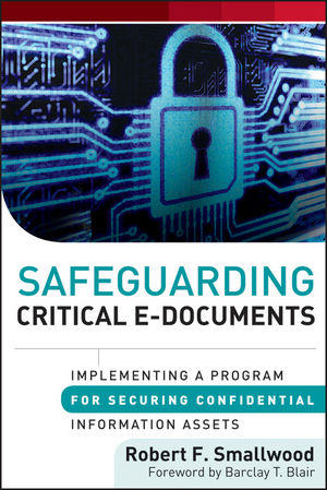 Safeguarding Critical E-Documents - Robert F. Smallwood