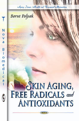 Skin Aging, Free Radicals & Antioxidants - 