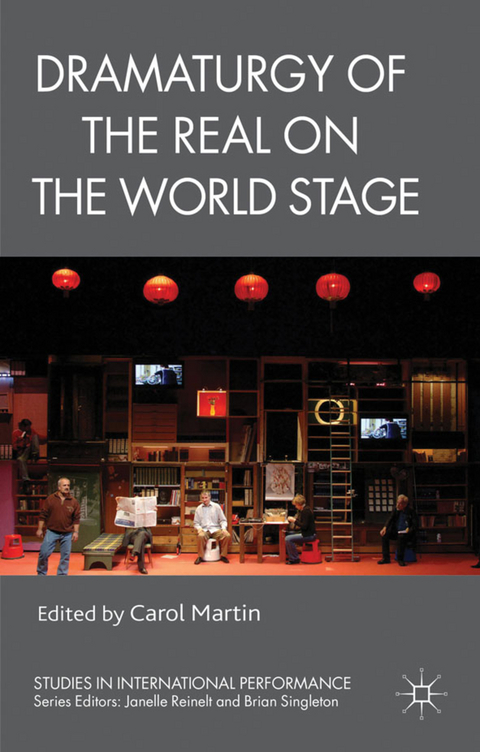 Dramaturgy of the Real on the World Stage - 
