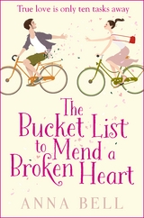 Bucket List to Mend a Broken Heart -  Anna Bell