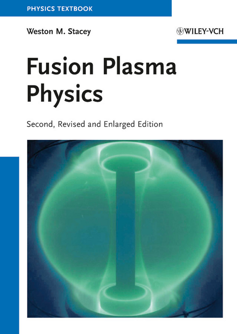 Fusion Plasma Physics - Weston M. Stacey