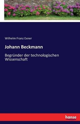 Johann Beckmann - Wilhelm Franz Exner