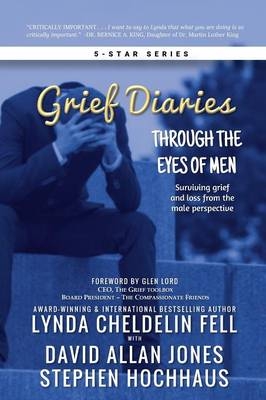 Grief Diaries - Lynda Cheldelin Fell, David Allan Jones, Stephen Hochhaus