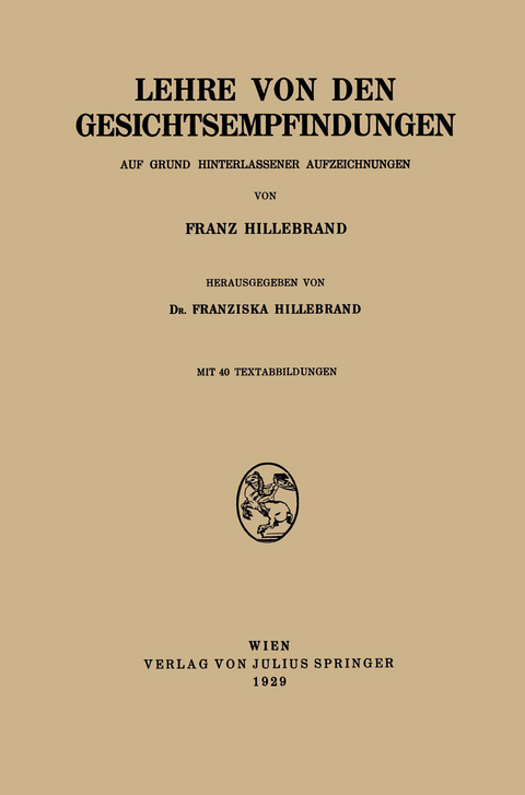 Lehre von den Gesichtsempfindungen - Franz Hillebrand, Franziska Hillebrand