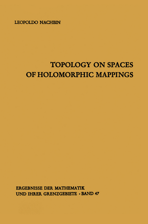 Topology on Spaces of Holomorphic Mappings - Leopoldo Nachbin