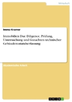 Immobilien Due Diligence. PrÃ¼fung, Untersuchung und Gutachten technischer GebÃ¤udezustandserfassung - Immo Kramer