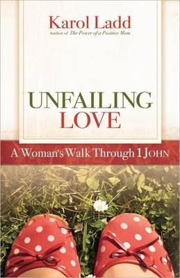 Unfailing Love - Karol Ladd