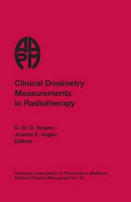 Clinical Dosimetry Measurements in Radiotherapy - 