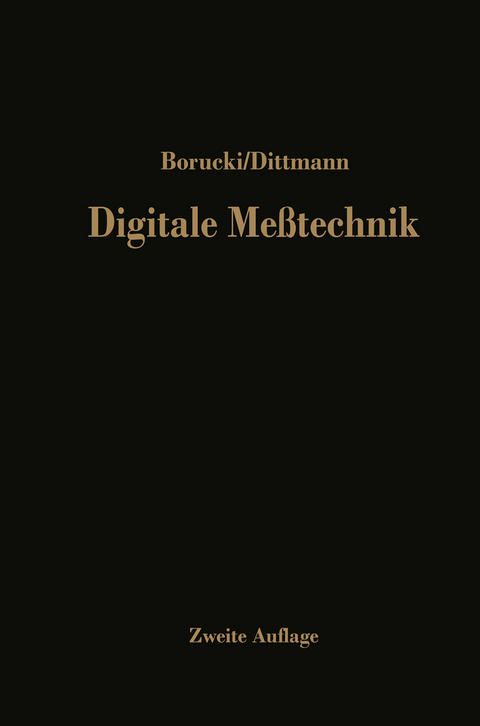 Digitale Meßtechnik - Ludwig Borucki, J. Dittmann