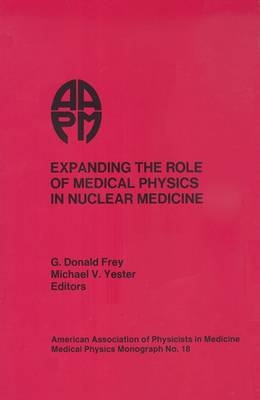Expanding the Role of Medical Physics in Nuclear Medicine - 