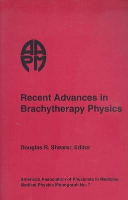 Recent Advances in Brachytherapy Physics - 
