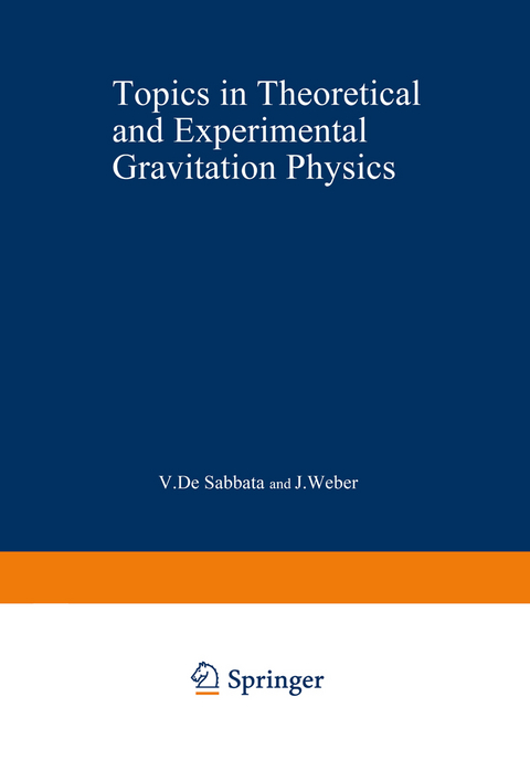 Topics in Theoretical and Experimental Gravitation Physics - 